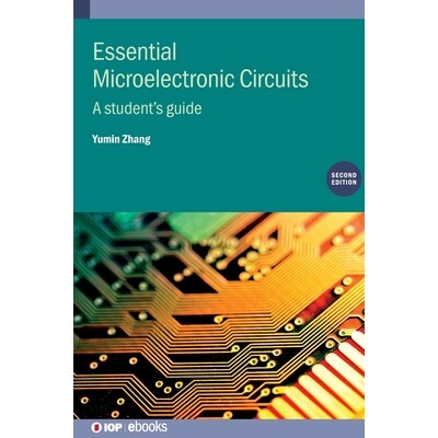 预订 Essential Microelectronic Circuits (Second Edition): A student’s guide: 9780750355100