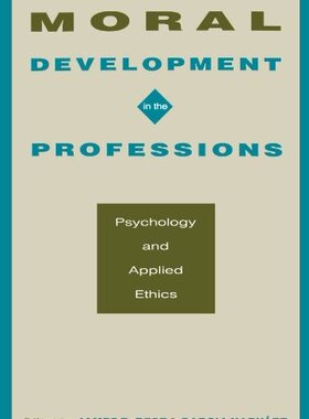 【预订】Moral Development in the Professions