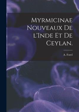 [预订]Myrmicinae Nouveaux De L’Inde Et De Ceylan. 9781014149589
