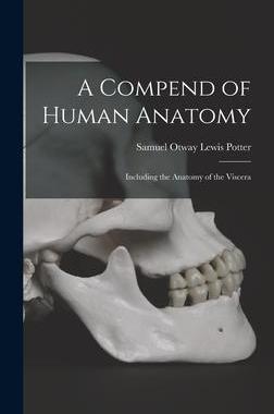 [预订]A Compend of Human Anatomy: Including the Anatomy of the Viscera 9781017115154
