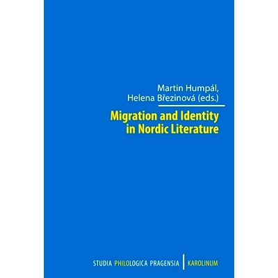 预订 Migration and Identity in Nordic Literature 北欧文学中的迁移与认同: 9788024647319