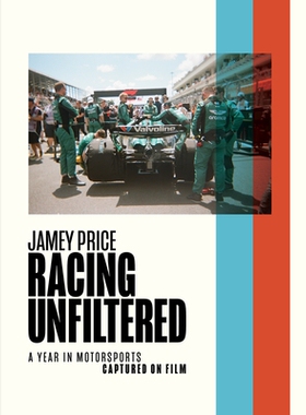 预订 Racing Unfiltered: A Year in Motorsports Captured on Film: 9781951963514
