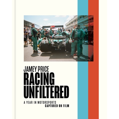 预订 Racing Unfiltered: A Year in Motorsports Captured on Film: 9781951963514