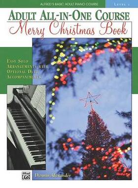 【预订】Alfred’s Basic Adult All-In-One Christmas Piano, Bk 1: Easy Solo Arrangements with Optional Duet Accompani...