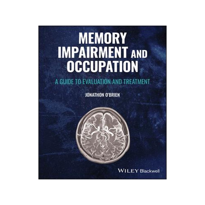 [预订]Memory Impairment And Occupation: A Guide To Evaluation And Treatment 9781119708865