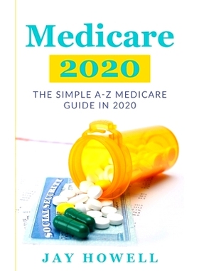 预订 Medicare 2020: The Simple A-Z Medicare Guide In 2020: 9781952545061
