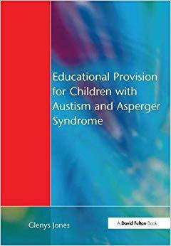 【预售】Educational Provision for Children with Autism and Asperger Syndrome: Meeting Their Needs
