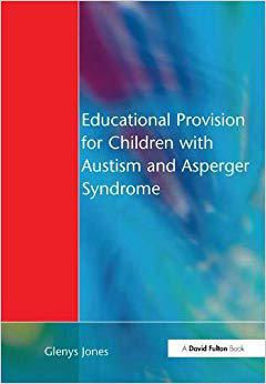 【预售】Educational Provision for Children with Autism and Asperger Syndrome: Meeting Their Needs