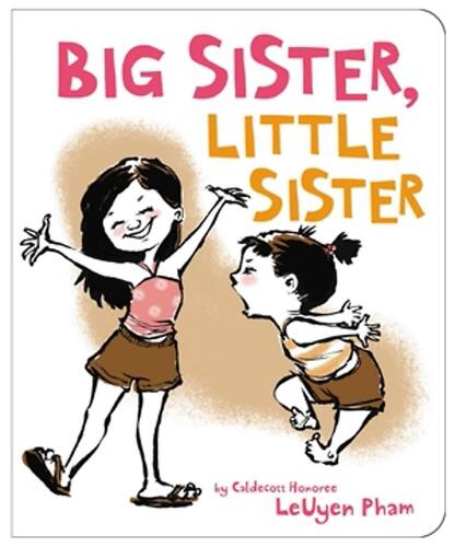 姐姐妹妹 LeUyen Pham 凯迪克奖作家 纸板书 绘本 幼儿故事启蒙童书 英文原版 Big Sister Little Sister