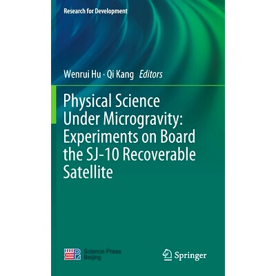 预订 Physical Science Under Microgravity: Experiments on Board the Sj-10 Recoverable Satellite: 9789811313394