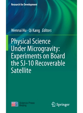 预订 Physical Science Under Microgravity: Experiments on Board the Sj-10 Recoverable Satellite: 9789811313394