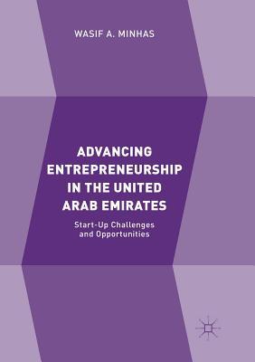 【预订】Advancing Entrepreneurship in the United Arab Emirates: Start-Up Challenges and Opportunities