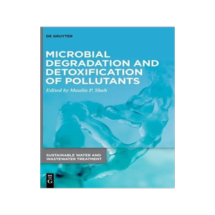 [预订]Microbial Degradation and Detoxification of Pollutants 9783110743272