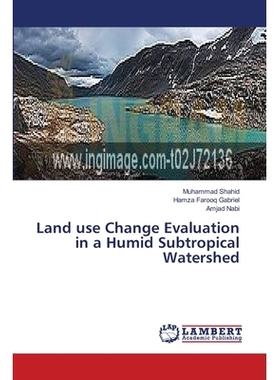 预订 Land Use Change Evaluation in a Humid Subtropical Watershed: 9783659638602