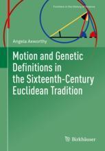 【预订】Motion and Genetic Definitions in the Sixteenth-Century Euclidean Tr 9783030958169