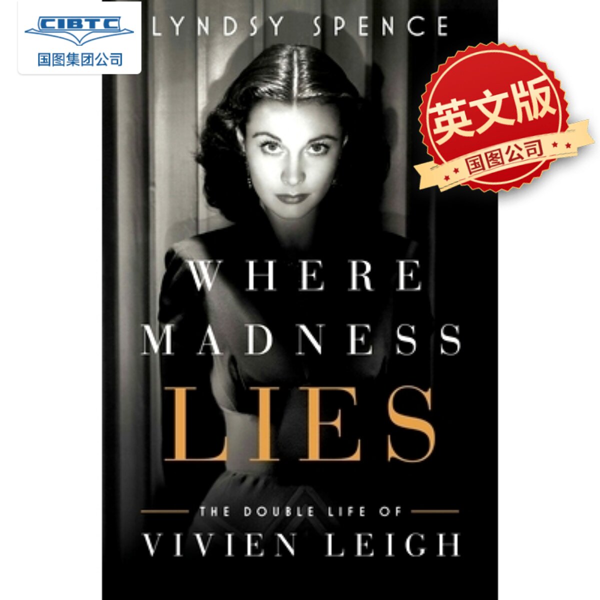 预售 费雯丽的双重生活 传奇女明星传记 乱世佳人魂断蓝桥 英文原版 Where Madness Lies The Double Life of Vivien Leigh