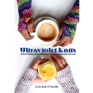 Twelve 9781910567067 yarn reactive Ultraviolet Knits hand patterns knitting wool 预订 featuring dyed