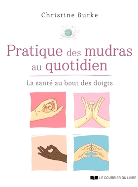 预订 Pratique des mudras au quotidien : la santé au bout des doigts 日常手印练习：健康触手可及: 9782702915684
