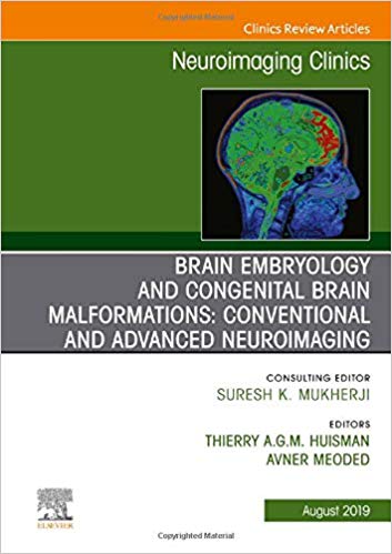 【预售】Brain Embryology and the Cause of Congenital Malformations, An Issue of Neuroimaging Clinics of North Amer...