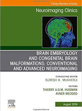 【预售】Brain Embryology and the Cause of Congenital Malformations, An Issue of Neuroimaging Clinics of North Amer...