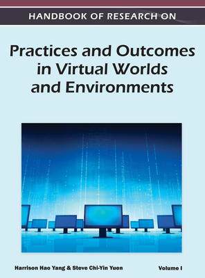 [预订]Handbook of Research on Practices and Outcomes in Virtual Worlds and Environments (Volume 1) 9781668431726