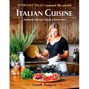 Around 9781936608300 Free Authentic Everyday Paleo Recipes World the Gluten 预订 Italian Made Cuisine