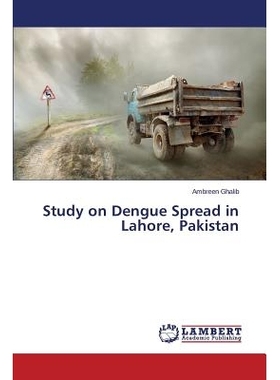 预订 Study on Dengue Spread in Lahore, Pakistan 拉合尔市巴基斯坦登革热传播研究: 9783659637940