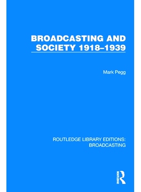 预订 Broadcasting and Society 1918–1939 广播与社会 1918-1939（重印版）: 9781032641560