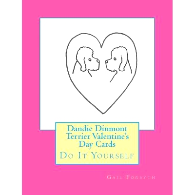 预订 Dandie Dinmont Terrier Valentine’s Day Cards: Do It Yourself: 9781522789321