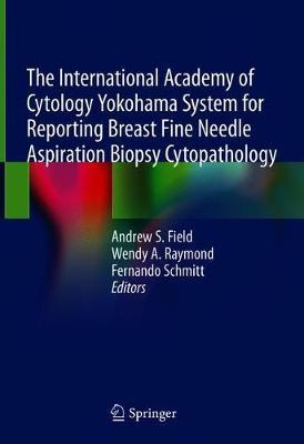 【预订】The International Academy of Cytology Yokohama System for Reporting Breast Fine Needle Aspiration Biopsy C...