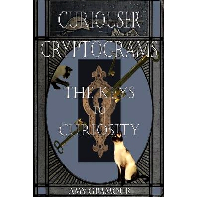 预订 Curiouser Cryptograms: The Keys to Curiosity: 9781517761417