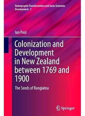 预订 Colonization and Development in New Zealand between 1769 and 1900: The Seeds of Rangiatea: 9783319372143