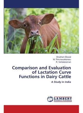 预订 Comparison and Evaluation of Lactation Curve Functions in Dairy Cattle: A Study in India: 9786202668835