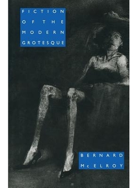 预订 Fiction of the Modern Grotesque: 9781349200962