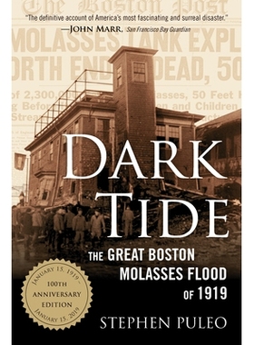 预订 Dark Tide: The Great Boston Molasses Flood of 1919 黑暗之潮：1919年的波士顿糖蜜泛滥: 9780807078006