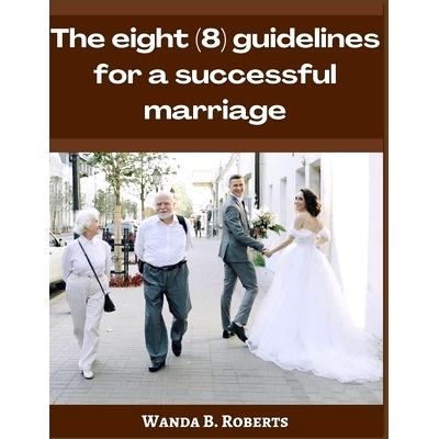 预订 The eight (8) guidelines for a successful marriage: 9798846087590