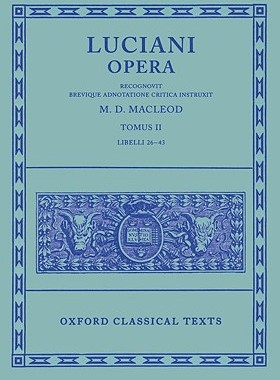 【预订】Lucian Opera Tomus II (Books XXVI-XLIII)