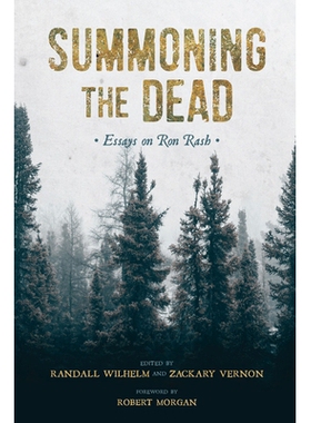 预订 Summoning the Dead: Essays on Ron Rash 召唤死者：关于罗恩 拉什的论文: 9781611178388