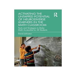 [预订]Activating the Untapped Potential of Neurodiverse Learners in the Math Classroom 9781032385457