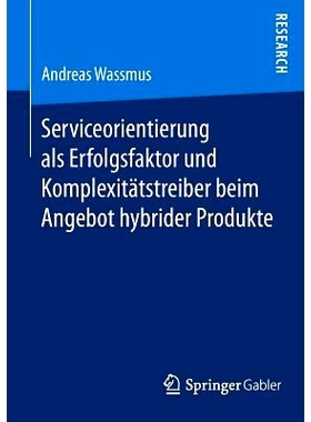 预订 Serviceorientierung als Erfolgsfaktor und Komplexitätstreiber beim Angebot hybrider Produkte 服务导向作为混合动力