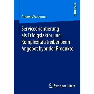 预订 Serviceorientierung als Erfolgsfaktor und Komplexitätstreiber beim Angebot hybrider Produkte 服务导向作为混合动力
