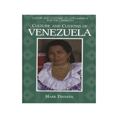 [预订]Culture and Customs of Venezuela 9780313306396