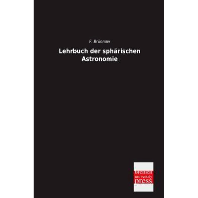 预订 Lehrbuch Der Spharischen Astronomie: 9783955622862