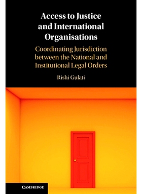 预订 Access to Justice and International Organisations: Coordinating Jurisdiction between the National and Institutional