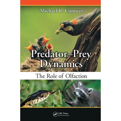 预订 Predator-Prey Dynamics The Role of Olfaction 捕食者-猎物动力学:嗅觉 9780849392702