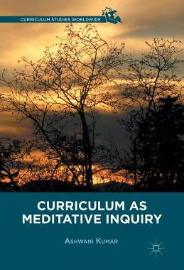 【预订】Curriculum as Meditative Inquiry