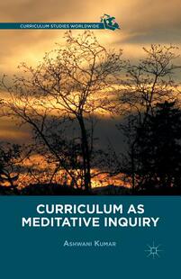 【预订】Curriculum as Meditative Inquiry