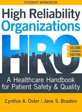 预订 WORKBOOK for High Reliability Organizations, Second Edition: A Healthcare Handbook for Patient Safety & Quality