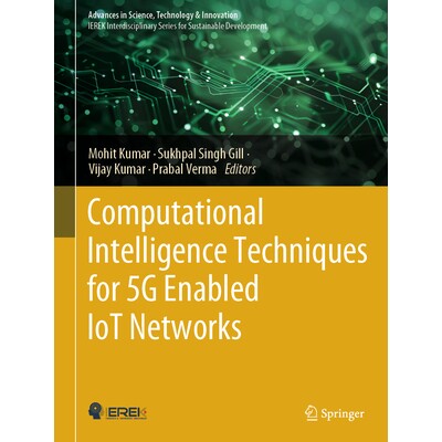 预订 Computational Intelligence Techniques for 5G Enabled IoT Networks 支持5G的物联网网络的计算智能技术 9783031827327