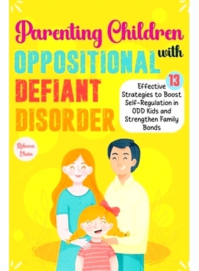 预订 The Ultimate Parenting Children with Oppositional Defiant Disorder: 13 Effective Strategies to Boost Self-Regulatio